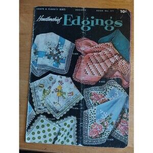 Handkerchief Edgings - Coats & Clark's Book No. 311 Vintage 1955 Crochet